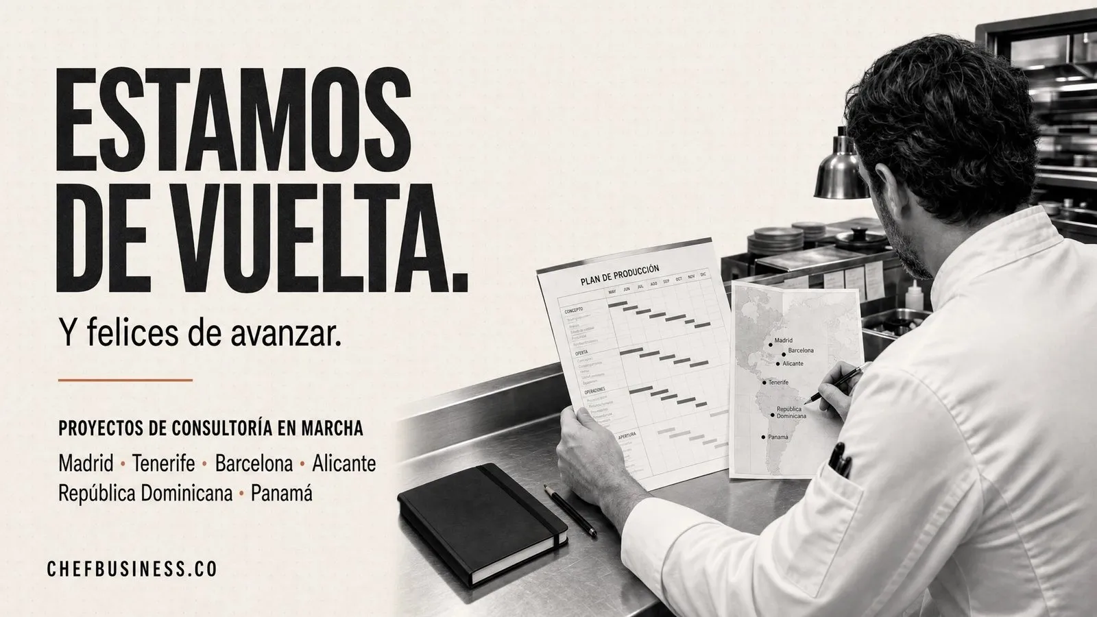 Estamos de vuelta: proyectos de consultoria gastronomica de ChefBusiness en Madrid, Tenerife, Barcelona, Alicante, Republica Dominicana y Panama
