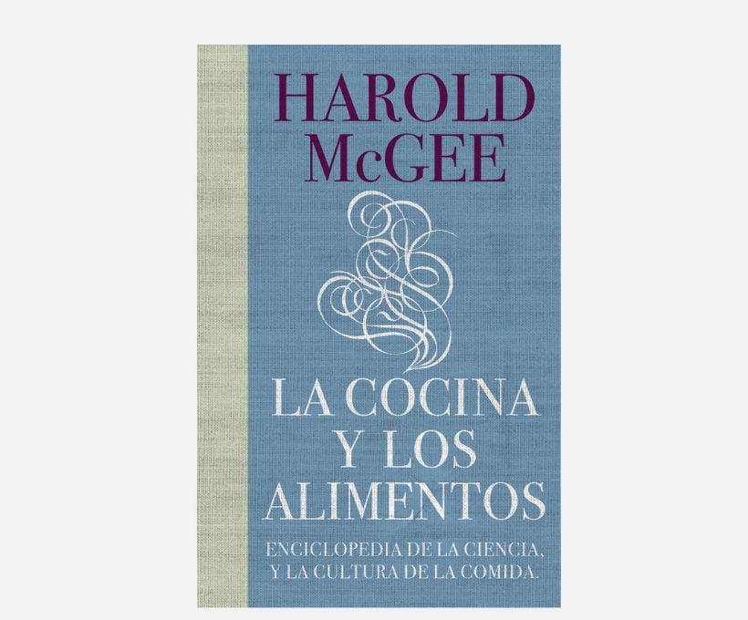 La Cocina y los Alimentos de Harold Mcgee